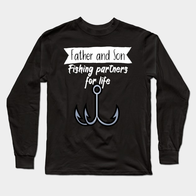 Father and son Fishing partners for life Long Sleeve T-Shirt by maxcode